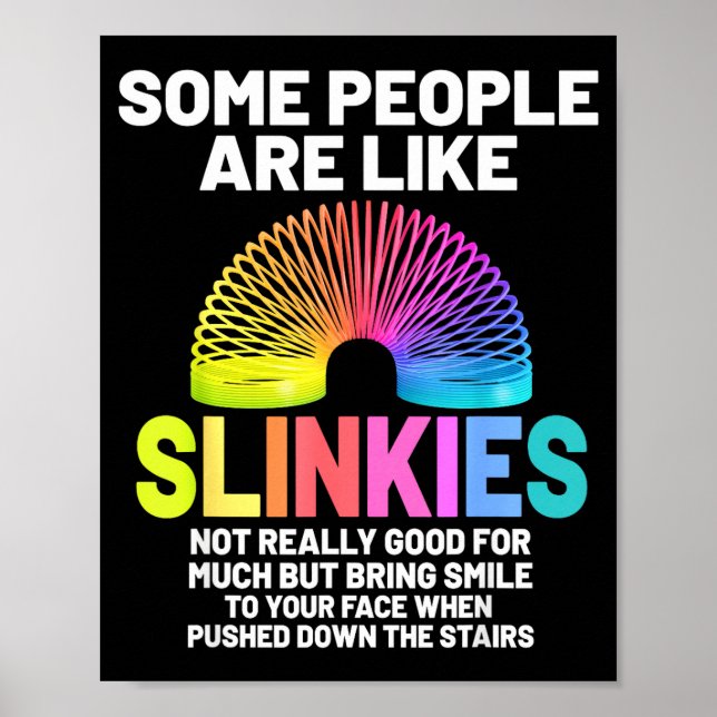 Póster Some People Are Like Slinkies  (Frente)