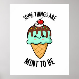 Póster Some Things Are Mint To Be Funny Peppermint Pun