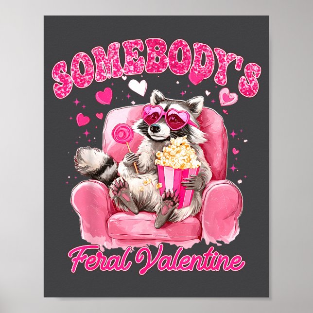 Póster Somebody's Feral Valentine Cute Raccoon Xoxo Valen (Frente)
