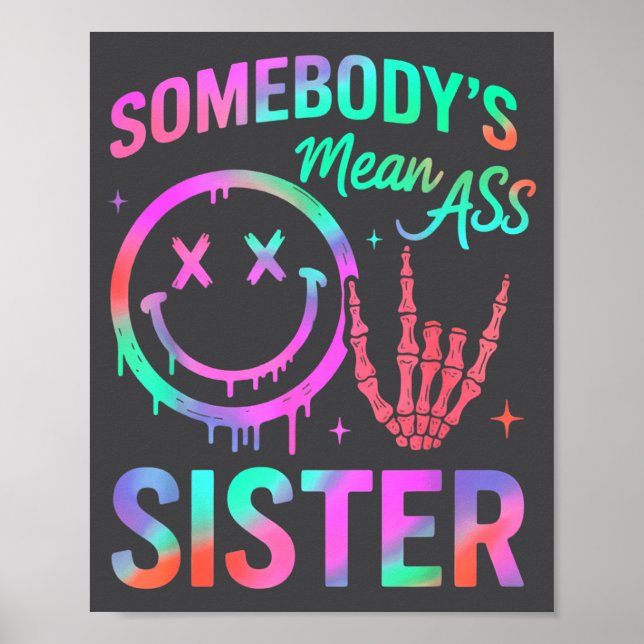 Póster Somebody's Mean Sister Funny Humor Quote Funny Sis (Frente)
