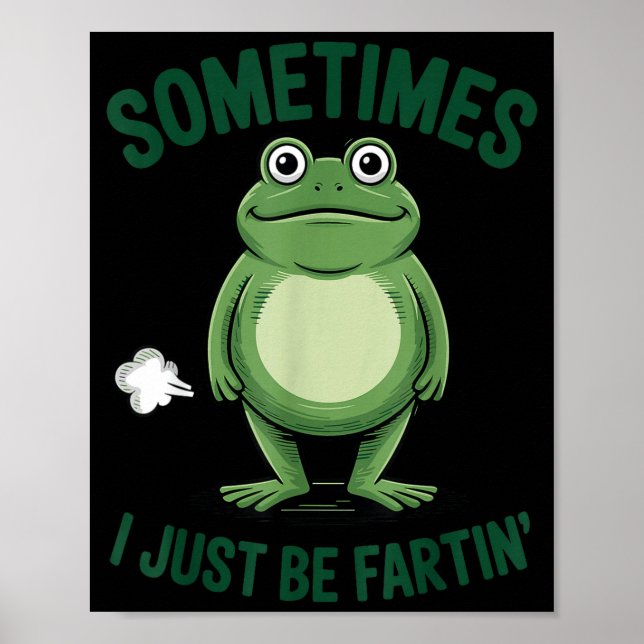 Póster Sometimes I Just Be Farting Frog Christmas Funny F (Frente)