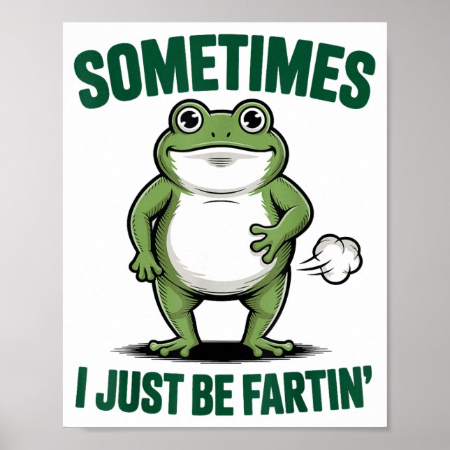 Póster Sometimes I Just Be Farting Frog Christmas Funny F (Frente)