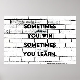 Póster Sometimes You Win Inspirational Quote Brick Wall