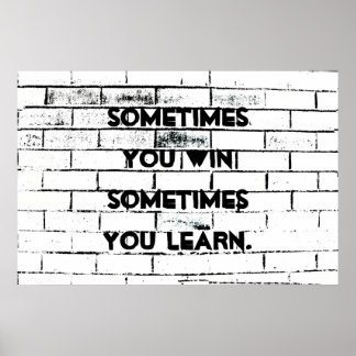 Póster Sometimes You Win Inspirational Quote Brick Wall