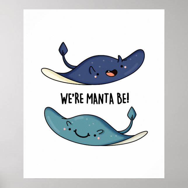 Póster Somos Manta Be Funny Manta Ray Pun (Frente)