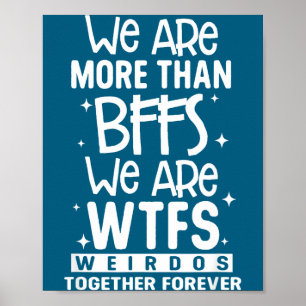 Póster Somos Más Que Amigas Somos Raras Juntas Weirdos To