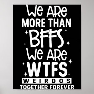 Póster Somos Más Que Amigas Somos Wtfs Raras Juntas