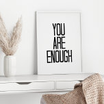 Póster Son suficientes palabras motivacionales<br><div class="desc">Palabras a recordar: Eres suficiente - en blanco y negro moderno y mínimo</div>