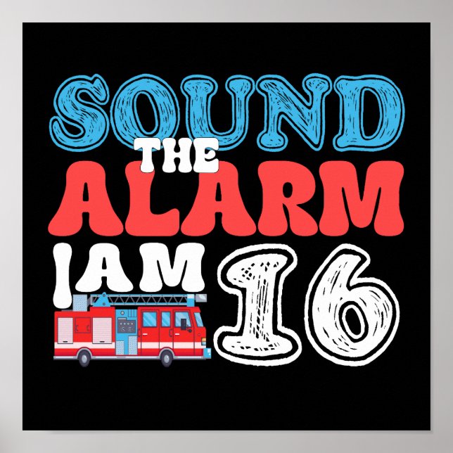 Póster Sonar la alarma, tengo 16 años de bombero (Frente)