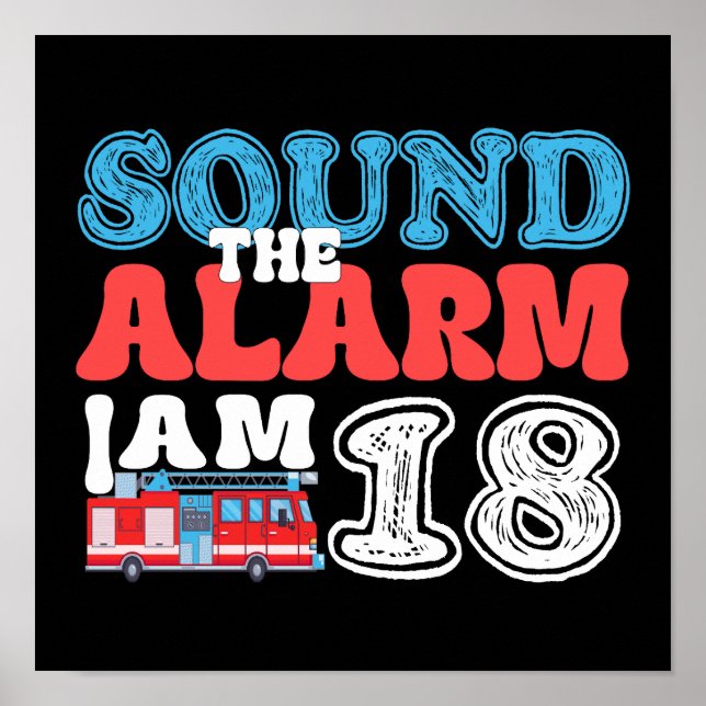 Póster Sonar la alarma, tengo 18 años de bombero (Frente)