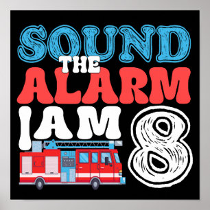 Póster Sonar la alarma, tengo 8 años de bombero