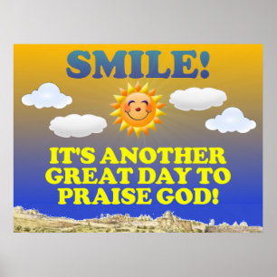 Póster ¡Sonríe! ¡Es otro gran día para alabar a Dios!