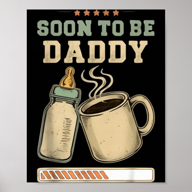 Póster Soon To Be Daddy, Coffee Baby Announcement, Expect (Frente)
