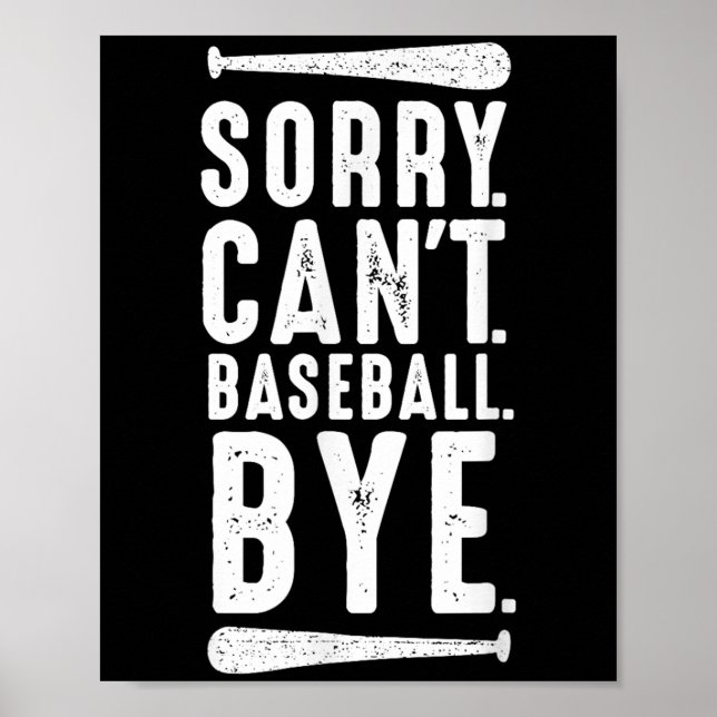 Póster Sorry Can't Baseball Bye  (Frente)