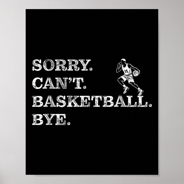 Póster Sorry Can't Basketball Bye - Funny Player  (Frente)