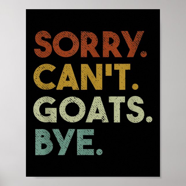 Póster Sorry Can't Goats Bye Funny Goats  (Frente)