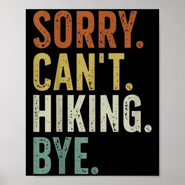 Póster Sorry Can't Hiking Bye  (Frente)