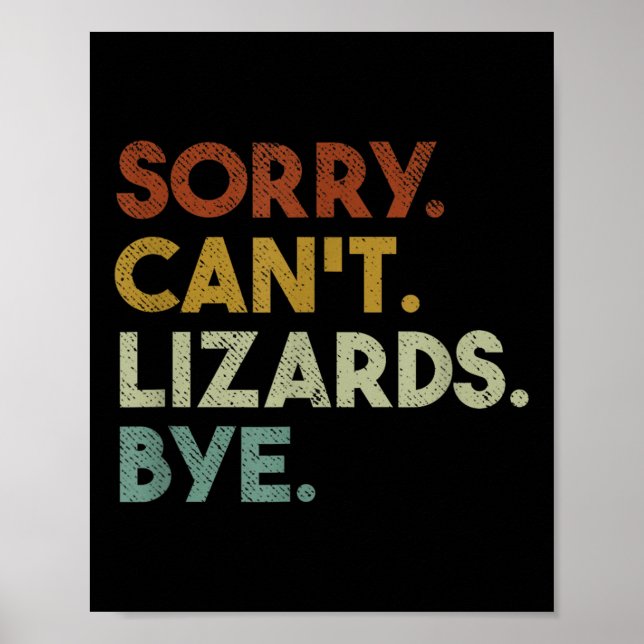 Póster Sorry Can't Lizards Bye Funny Lizard  (Frente)