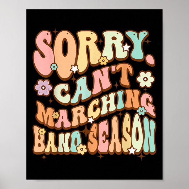 Póster Sorry Cant Marching Band Season Music Teacher Groo (Frente)