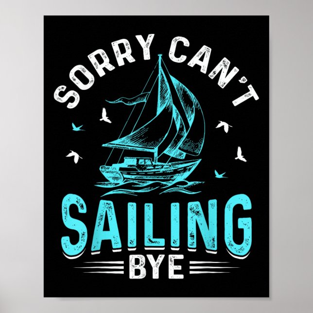 Póster Sorry Can't, Sailing Bye  (Frente)