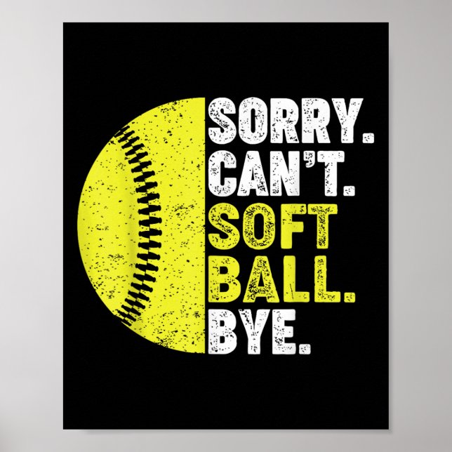 Póster Sorry Can't Softball Bye Adult Humor Saying Girls  (Frente)