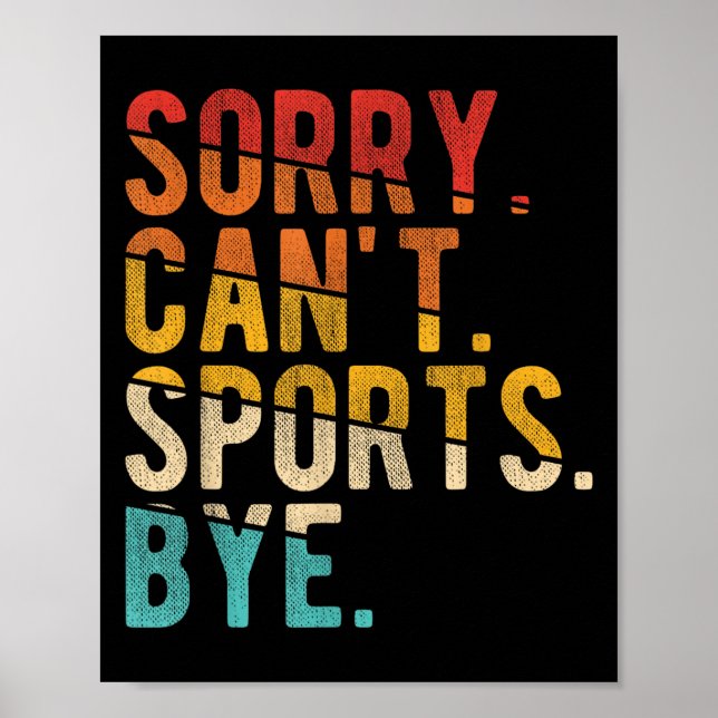 Póster Sorry Can't Srts Bye  (Frente)