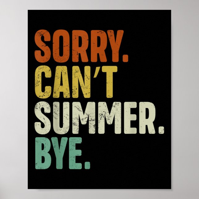 Póster Sorry Can't Summer Bye Funny Design  (Frente)