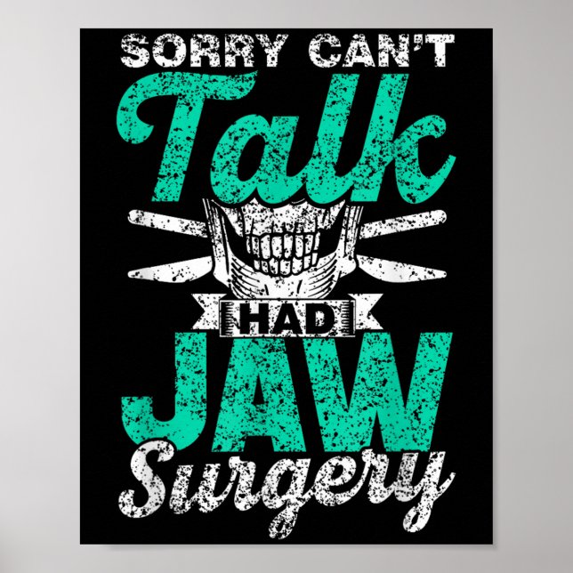 Póster Sorry Can't Talk Had Jaw Surgery Surgeries Jaw Sur (Frente)
