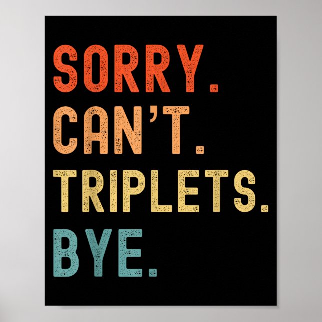 Póster Sorry Cant Triplets Bye Busy Tired Parents Toddler (Frente)