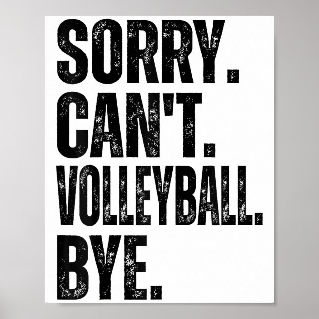 Póster Sorry Can't Volleyball Bye  (Frente)