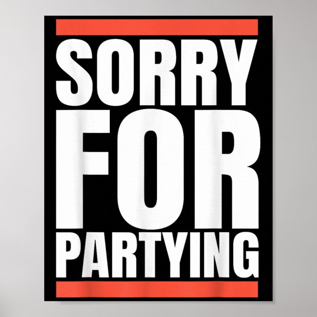 Póster Sorry Funny For Partying Present, Valentines Day  (Frente)