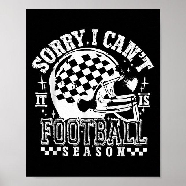 Póster Sorry I Can't Football Season American Football Ga (Frente)
