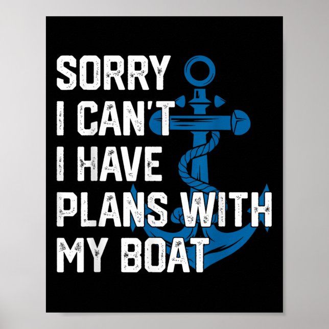 Póster Sorry I Can't I Have Plans With My Boat Boating Ca (Frente)