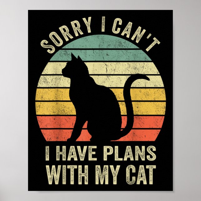 Póster Sorry I Can't I Have Plans With My Cat Funny Cat L (Frente)