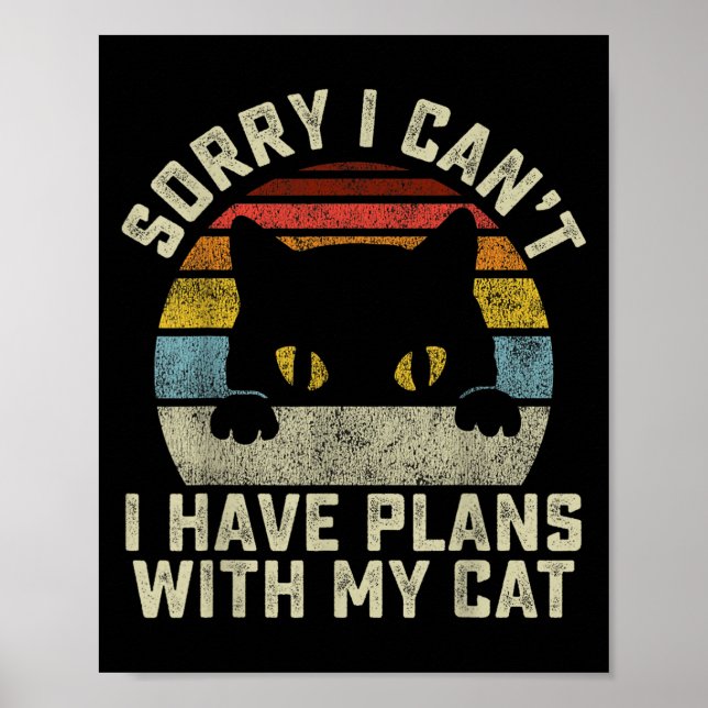 Póster Sorry I Can't I Have Plans With My Cat Men Women G (Frente)