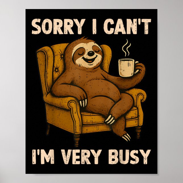 Póster Sorry I Can't I'm Very Busy Funny Lazy Sloth Drink (Frente)