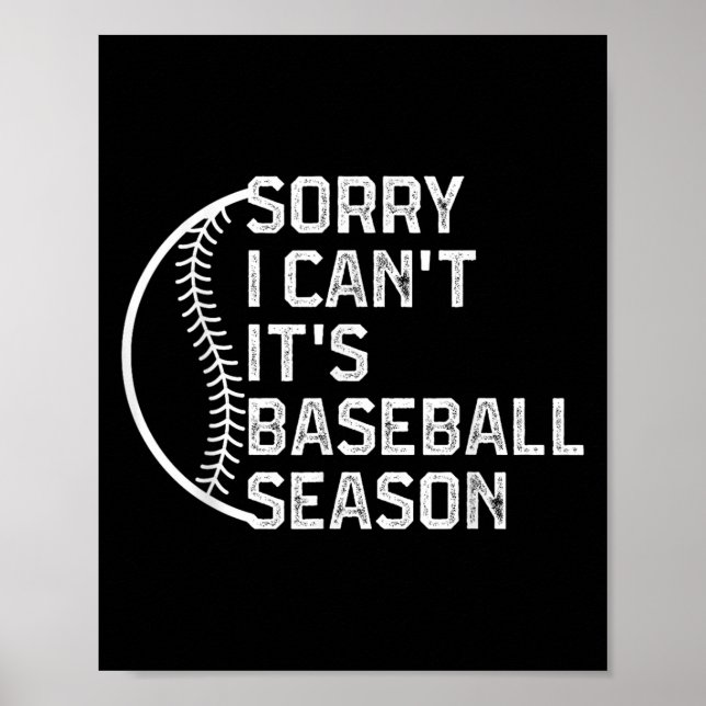 Póster Sorry I Can't It's Baseball Season Funny Softball  (Frente)