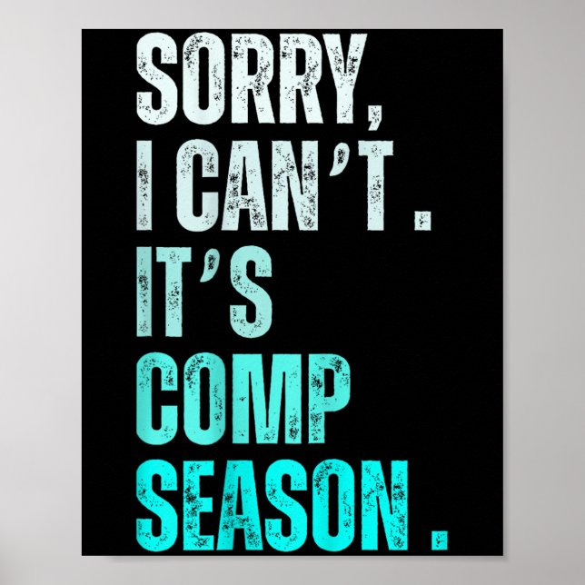Póster Sorry I Can't It's Comp Season Funny Dance Coach M (Frente)