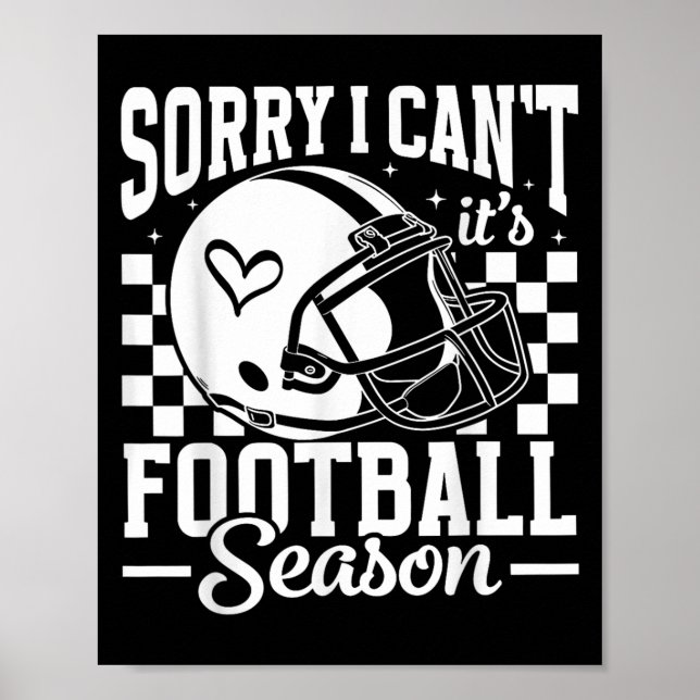 Póster Sorry I Can't It's Football Season Game Day Touchd (Frente)