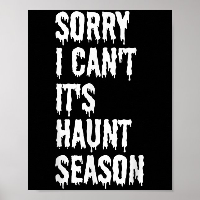 Póster Sorry I Can't It's Haunt Season Funny Halloween Gh (Frente)