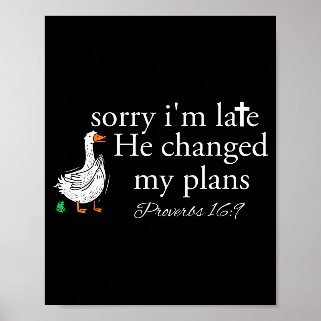 Póster Sorry I'm Late Funny Goose Christian Bible Verse F (Frente)