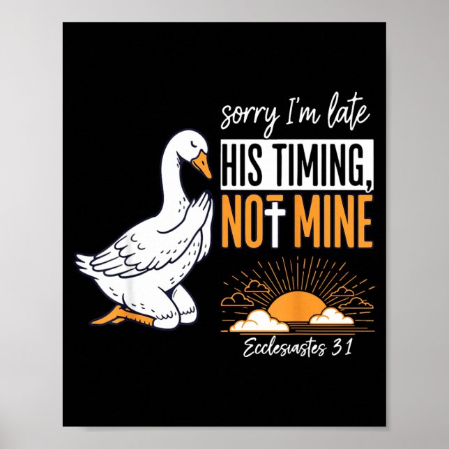 Póster Sorry I'm Late Funny Goose Christian Bible Verse F (Frente)