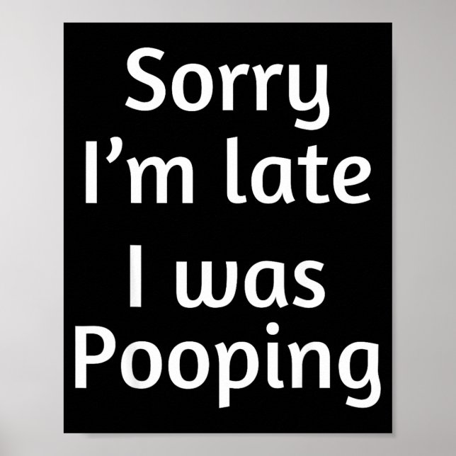 Póster Sorry I'm Late I Was Ong  (Frente)