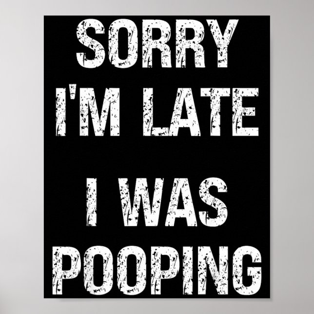 Póster Sorry I'm Late I Was Ong  (Frente)