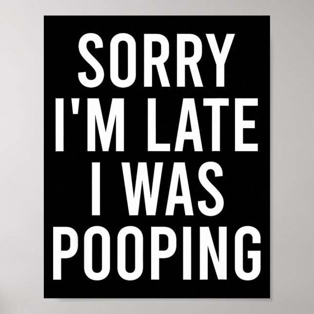 Póster Sorry I'm Late I Was Ong Funny  (Frente)