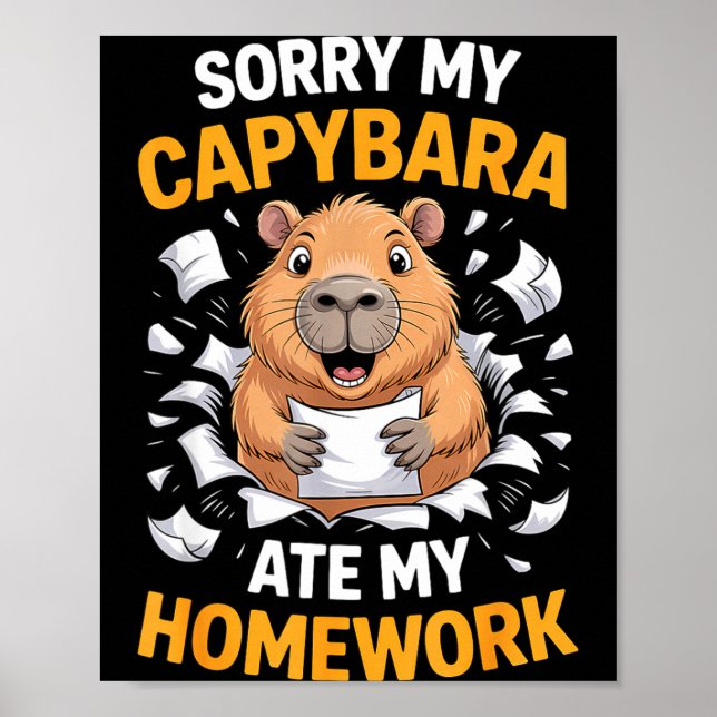 Póster Sorry My Capybara Ate My Homework Funny Rodent  (Frente)