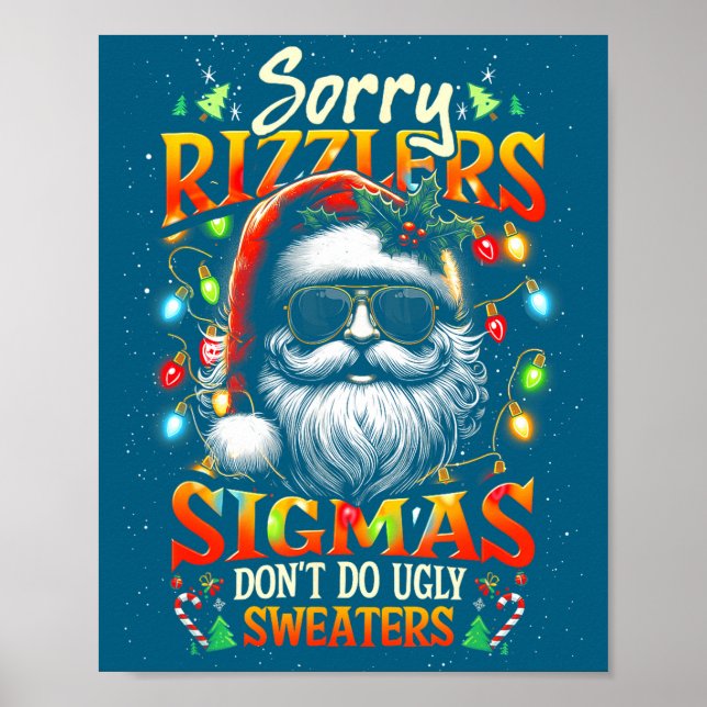 Póster Sorry Rizzlers Sigmas Don't Do Ugly Sweaters Santa (Frente)