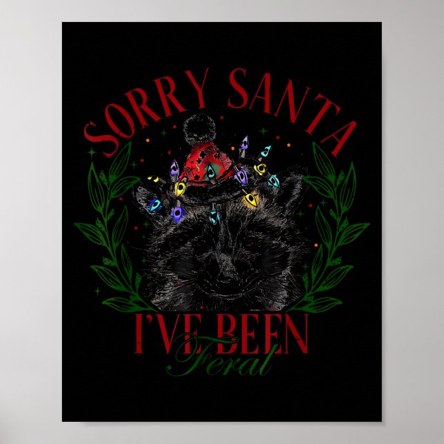 Póster Sorry Santa I've Been Feral Girl Christmas Raccoon (Frente)