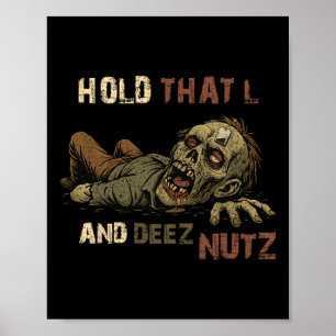 Póster Sostén Esa L Y Deez Nutz Meme - Zomb divertido Tea
