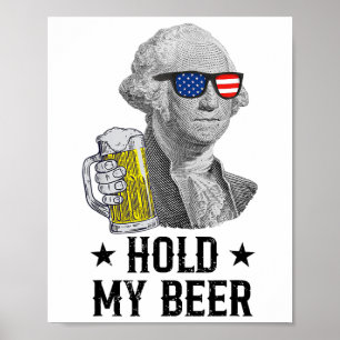 Póster Sostén mi cerveza George Washington Patriot Funny